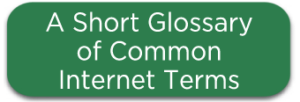 A Short glossary of common Internet terms