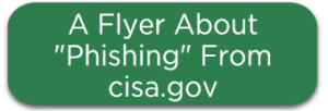 A Flyer About "Phishing" From cisa.gov