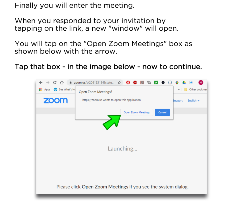 Finally you will enter the meeting. When you responded to your invitation by tapping on the link, a new "window" will open. You will tap on the "Open Zoom Meetings" box as shown below with the arrow. Tap that box - in the image below - now to continue.