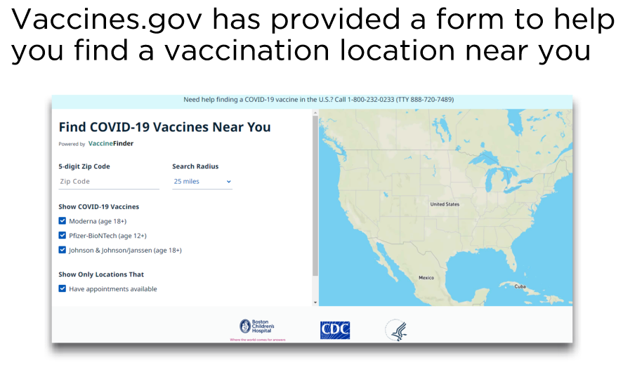Vaccines.gov has provided a form to help you find a vaccination location near you