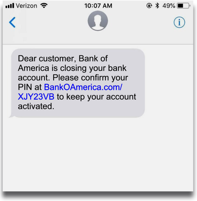Dear customer, Bank of America is closing your bank account. Please confirm your PIN at BankOAmerica.com/ XJY23VB to keep your account activated.