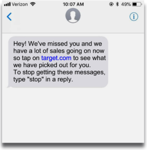 Hey! We've missed you and we have a lot of sales going on now so tap on target.com to see what we have picked out for you. To stop getting these messages, type "stop" in a reply.